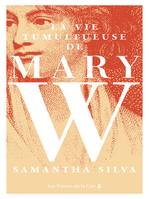 cover image of La Vie tumultueuse de Mary W.